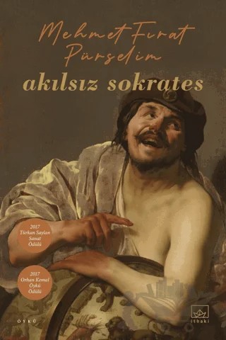 Akılsız Sokrates – Mehmet Fırat Pürselim – İthaki Yayınları kitap kapağı