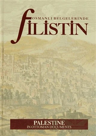 Osmanlı Belgelerinde Filistin – Kolektif – Devlet Arşivleri Genel Müdürlüğü kitap kapağı