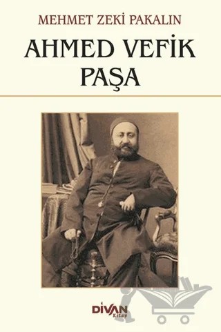 Ahmed Vefik Paşa – Mehmet Zeki Pakalın – Divan Kitap kitap kapağı