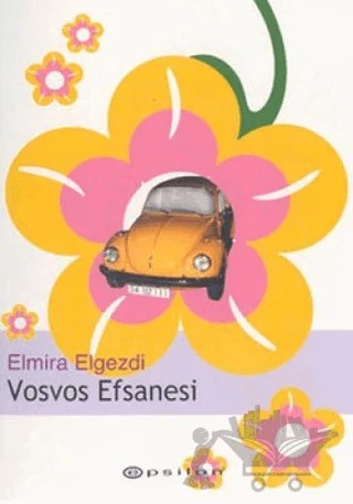 Vosvos Efsanesi – Elmira Elgezdi – Epsilon Yayınevi kitap kapağı