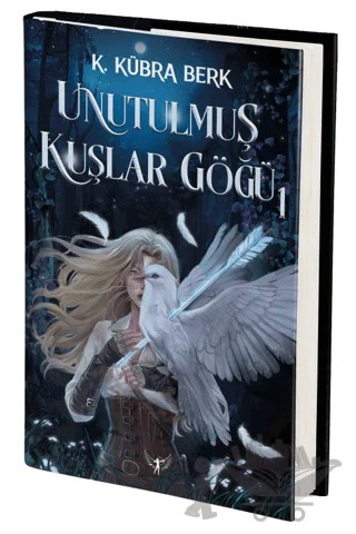 Unutulmuş Kuşlar Göğü 1 – K. Kübra Berk – Artemis Yayınları kitap kapağı