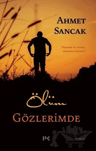 Ölüm Gözlerimde – Ahmet Sancak – Profil Kitap kitap kapağı