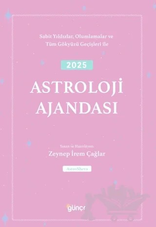 2025 Astroloji Ajandası – Zeynep İrem Çağlar – Günce Yayınları kitap kapağı