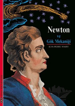 Newton ve Gök Mekaniği – Jean-Pierre Maury – Yapı Kredi Yayınları kitap kapağı