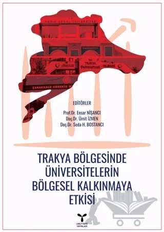 Trakya Bölgesinde Üniversitelerin Bölgesel Kalkınmaya Etkisi – Ensar Nişancı, Seda H. Bostancı, Ümit İzmen – Umuttepe Yayınları kitap kapağı