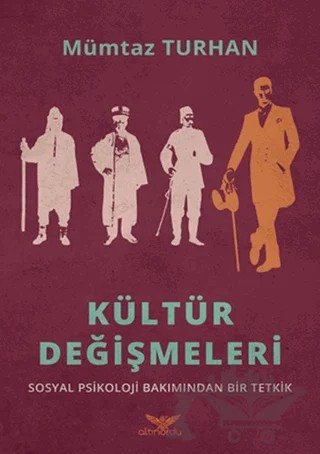 Kültür Değişmeleri – Mümtaz Turhan – Altınordu Yayınları kitap kapağı