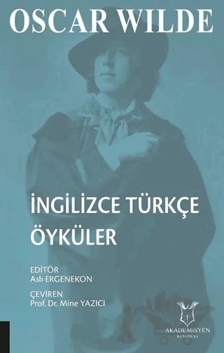 İngilizce Türkçe Öyküler – Oscar Wılde – Akademisyen Kitabevi kitap kapağı