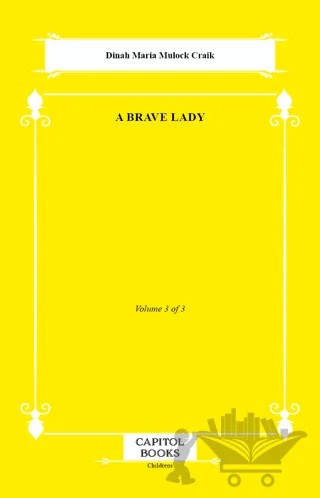 A Brave Lady – Dinah Maria Mulock Craik – Capitol Books kitap kapağı