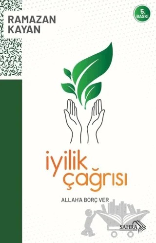 İyilik Çağrısı – Ramazan Kayan – Sahra Kitap kitap kapağı