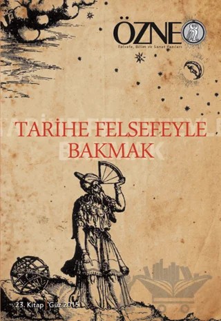 Özne Felsefe Bilim ve Sanat Yazıları - 23. Kitap Tarihe Felsefeyle Bakmak – Kolektif – Çizgi Kitabevi Yayınları kitap kapağı