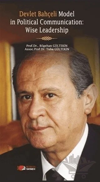 Devlet Bahçeli Model in Political Communication: Wise Leadership – Bilgehan Gültekin, Tuba Gültekin – Berikan Yayınevi kitap kapağı