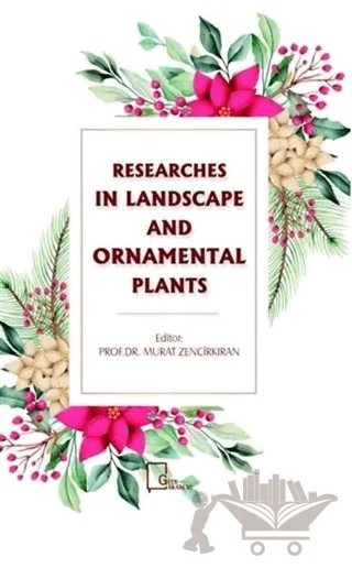 Researches In Landscape and Ornamental Plants – Murat Zencirkıran – Gece Akademi kitap kapağı