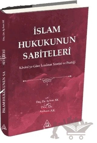 İslam Hukukunun Sabiteleri – Ayhan Ak – Üniversite Yayınları kitap kapağı