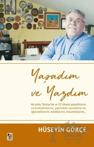 Yaşadım ve Yazdım – Hüseyin Gökçe – Çıra Yayınları kitap kapağı
