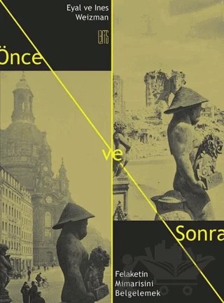 Önce ve Sonra – Eyal Weizman, Ines Weizman – Lemis Yayın kitap kapağı