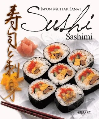 Japon Mutfak Sanatı Sushi Sashimi – Rosalba Gioffre – Boyut Yayın Grubu kitap kapağı