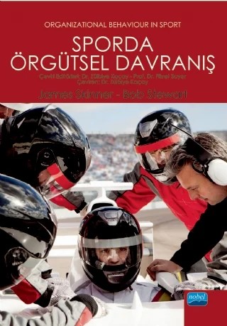 SPORDA ÖRGÜTSEL DAVRANIŞ - Organizational Behaviour in Sport – James Skinner, Bob Stewart – Nobel Akademik Yayıncılık kitap kapağı