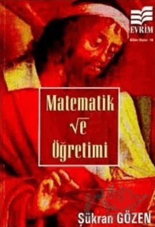 Matematik Ve Öğretimi – Şükran Gözen – Evrim Yayınevi kitap kapağı