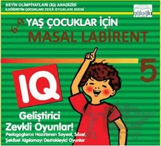 6 - 9 Yaş Çocuklar İçin Zeka Oyunları - Masal Labirent 5 – Kolektif – Güloğlu Yayıncılık kitap kapağı