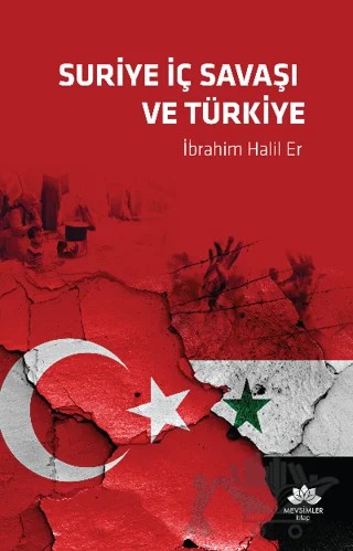 Suriye İç Savaşı ve Türkiye – İbrahim Halil Er – Mevsimler Kitap kitap kapağı
