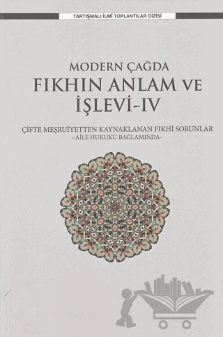 Modern Çağda Fıkhın Anlam ve İşlevi-IV – Kolektif – Ensar Neşriyat kitap kapağı