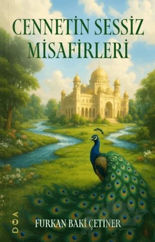 Cennetin Sessiz Misafirleri – Furkan Baki Çetiner – DOA Yayınları kitap kapağı