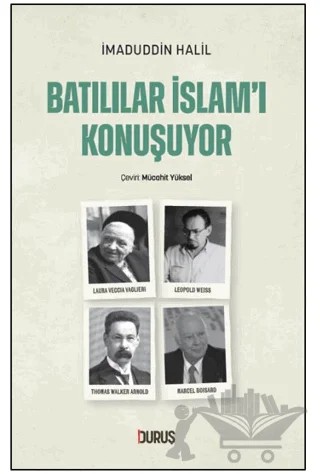 Batılılar İslam'ı Konuşuyor – İmadüddin Halil – Duruş Yayınları kitap kapağı