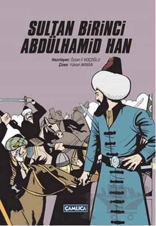 Sultan Birinci Abdülhamid Han – Kolektif – Çamlıca Basım Yayın kitap kapağı