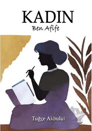 Kadın: Ben Afife – Tuğçe Akbulut – Odessa Yayınevi kitap kapağı