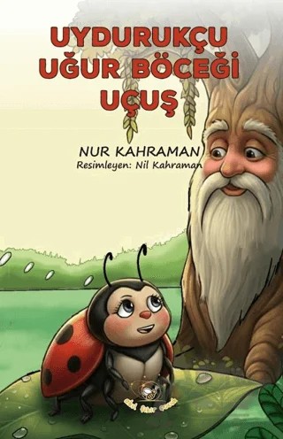 Uydurukçu Uğur Böceği Uçuş – Nur Kahraman – Akıl Fikir Yayınları kitap kapağı