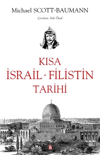 Kısa İsrail - Filistin Tarihi – Michael Scott-Baumann – Say Yayınları kitap kapağı