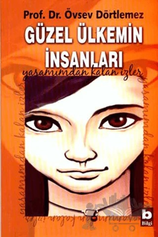 Güzel Ülkemin İnsanları – Övsev Dörtlemez – Bilgi Yayınevi kitap kapağı