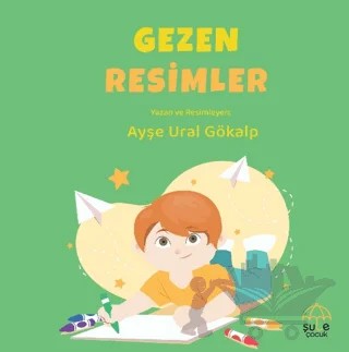 Gezen Resimler – Ayşe Ural Gökalp – Şule Yayınları kitap kapağı