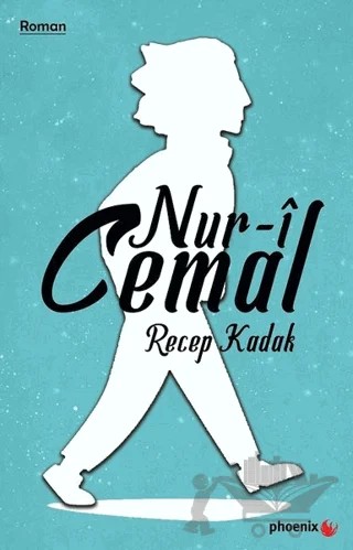 Nur-i Cemal – Recep Kadak – Phoenix Yayınevi kitap kapağı