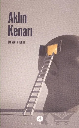 Aklın Kenarı – Mustafa Tekin – Açılım Kitap kitap kapağı