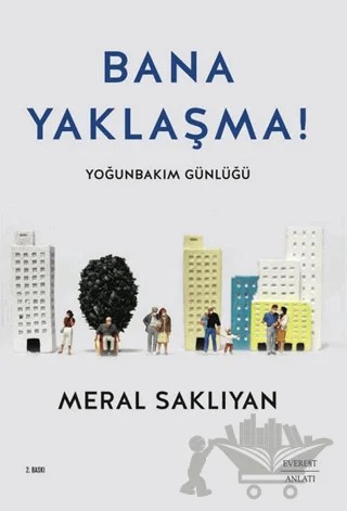 Bana Yaklaşma! – Meral Saklıyan – Everest Yayınları kitap kapağı
