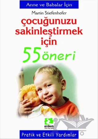Çocuğunuzu Sakinleştirmek İçin 55 Öneri – Martin Stieefenhofer – Erdem Çocuk kitap kapağı
