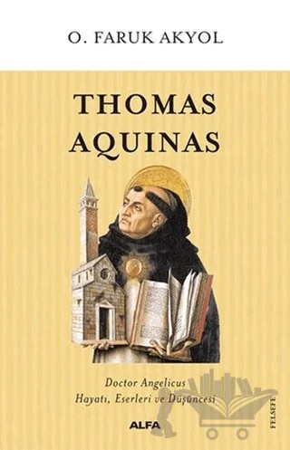 Thomas Aquinas – O. Faruk Akyol – Alfa Yayınları kitap kapağı