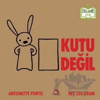Kutu Değil (Organik Kitap) – Antoinette Portis – Beyaz Balina Yayınları kitap kapağı