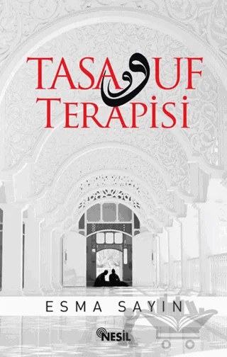 Tasavvuf Terapisi – Esma Sayın – Nesil Yayınları kitap kapağı
