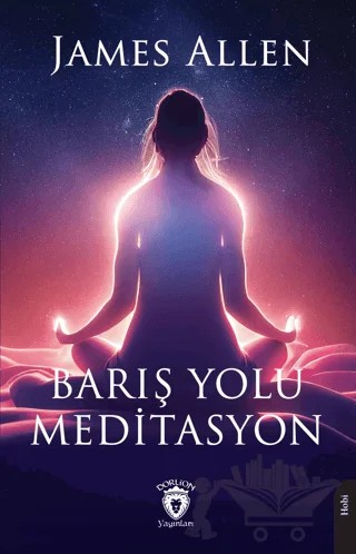 Barış Yolu Meditasyon – James Allen – Dorlion Yayınları kitap kapağı