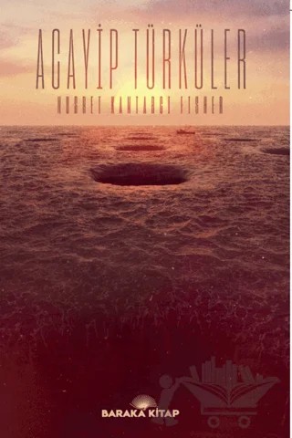 Acayip Türküler – Nusret Kantarcı Fısher – Baraka Kitap kitap kapağı