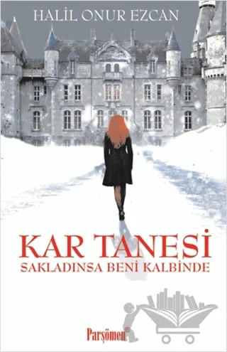Kar Tanesi – Halil Onur Ezcan – Parşömen Yayınları kitap kapağı