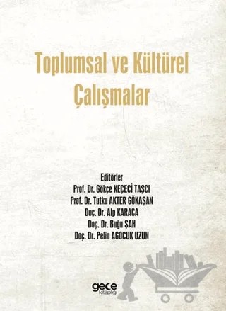Toplumsal ve Kültürel Çalışmalar – Kolektif – Gece Kitaplığı kitap kapağı