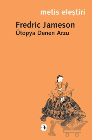 Ütopya Denen Arzu – Fredric Jameson – Metis Yayınları kitap kapağı