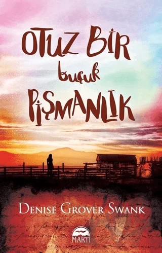 Otuz Bir Buçuk Pişmanlık – Denise Grover Swank – Martı Yayınları kitap kapağı