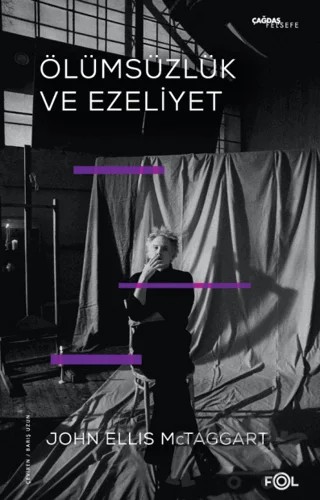 Ölümsüzlük ve Ezeliyet – John Ellis McTaggart – Fol Kitap kitap kapağı