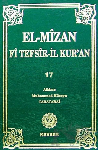 El-Mizan Fi Tefsir'il-Kur'an 17. Cilt – Allame Muhammed Hüseyin Tabatabai – Kevser Yayınları kitap kapağı