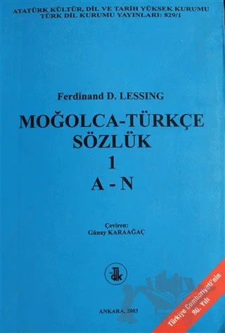 Moğolca - Türkçe Sözlük Cİlt: 1 (A-N) – D. Ferdinand Lessing – Türk Dil Kurumu Yayınları kitap kapağı