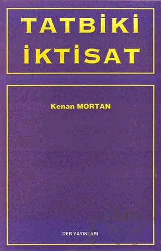 Tatbiki İktisat – Kenan Mortan – Der Yayınları kitap kapağı